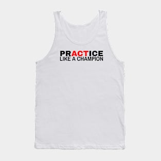 Practice like a Champion 2 Tank Top